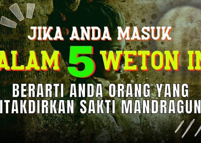 Manusia Terpilih! 5 Weton Paling Sakral dan Mempunyai Bakat Sakti Mandraguna Menurut Primbon Jawa