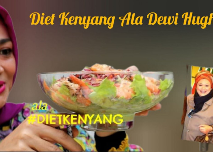 Diet Kenyang Ala Dewi Hughes yang Bisa Turunkan BB 80 kg dalam Setahun, Bagaimana Metodenya? Gini Mulanya