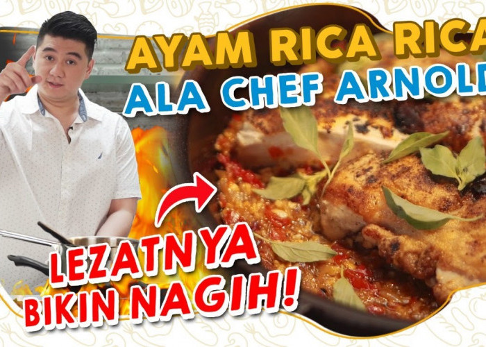 Mau yang Beda? Cobain Resep Ayam Goreng Crispy Rica-Rica Ala Chef Arnold, Bahan Sederhana, Rasanya Lezat 