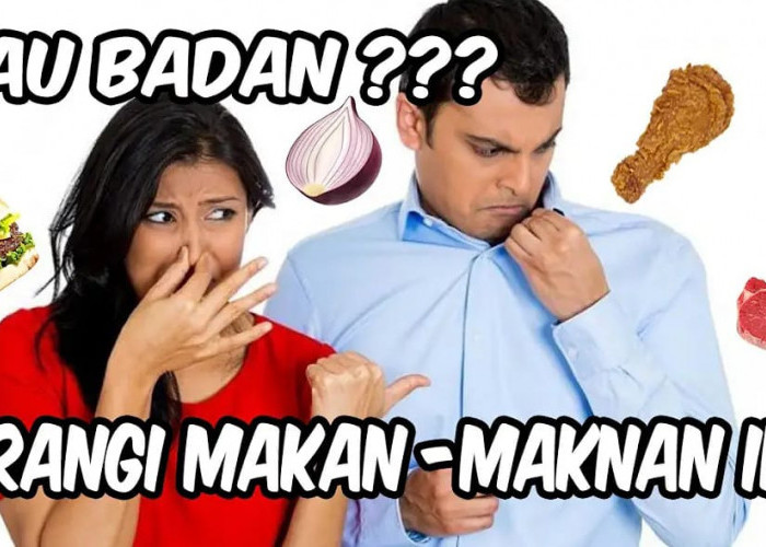 5 Makanan Penyebab Bau Ketiak dan Keringat Berlebih, Segera Batasi Agar Badan jadi Wangi dan Bebas Burket