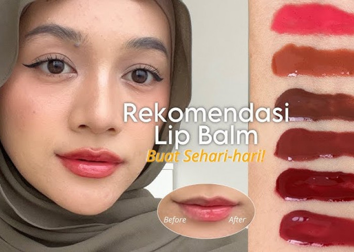 5 Rekomendasi Tinted Lip Balm Lokal Terbaik yang Bikin Bibir Pink Natural dan Lembab Seharian