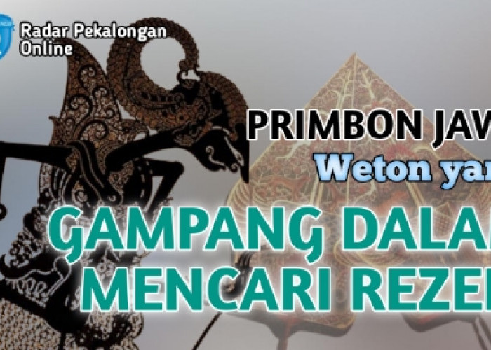 Inilah Weton yang Gampang dalam Mencari Rezeki menurut Primbon Jawa, Apakah Wetonmu Salah Satunya?