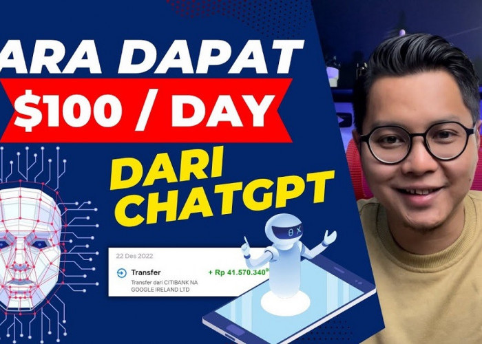 Cara Dapat $100 per Hari dari ChatGPT: Rahasia Menghasilkan Uang dengan Kecerdasan Buatan