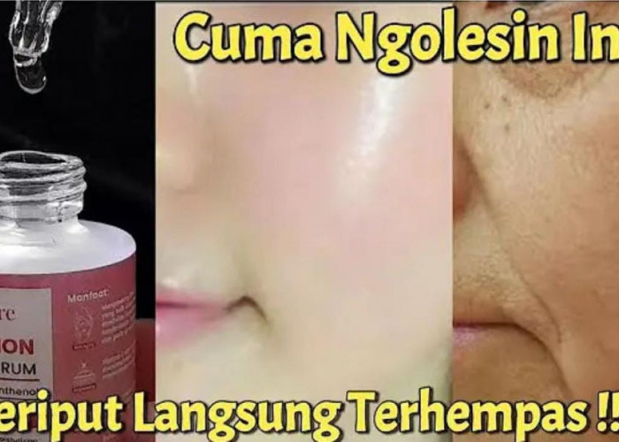 4 Rekomendasi Serum Lokal Penghilang Keriput yang Ampuh, Bikin Kulit Kencang dan Glowing