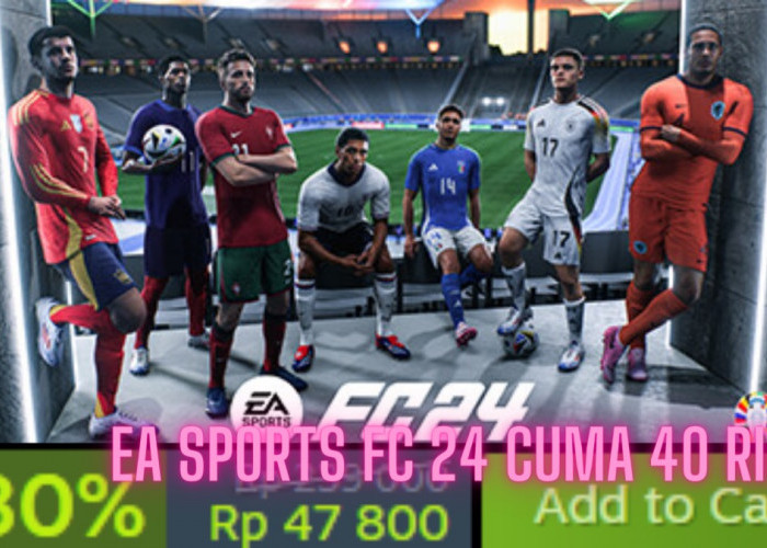 EA Sports FC 2024 Cuma 40 ribuan? 6 Game dibawah 50 ribuan saat Steam Summer Sale 2024!
