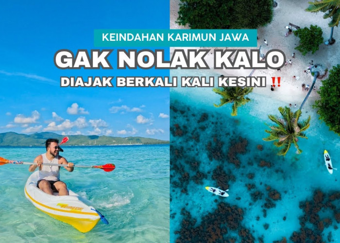 Balinya Jawa! Inilah 5 Rekomendasi Objek Wisata di Pulau Karimunjawa, Dijamin Mengesankan 