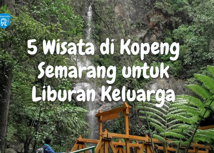 5 Rekomendasi Tempat Wisata di Kopeng Semarang untuk Liburan Keluarga, Dijamin Memanjakan Mata