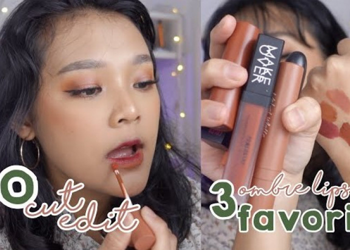 3 Rekomendasi Produk Lipstik Ombre yang Cocok untuk Kulit Sawo Matang,Bikin Riasan Bibir Terlihat Manis Elegan