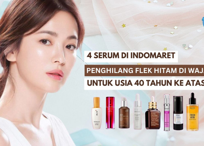 4 Serum Penghilang Flek Hitam di Indomaret untuk Wajah Glowing,  Cocok Dipakai Usia 40 Tahun Ke Atas