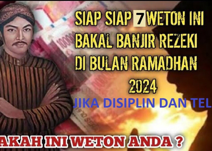 Primbon Jawa: Ini 4 Weton yang Akan Dihantam Rezeki Berlimpah di Bulan Ramadhan 2024 Jika Disiplin dan Teliti