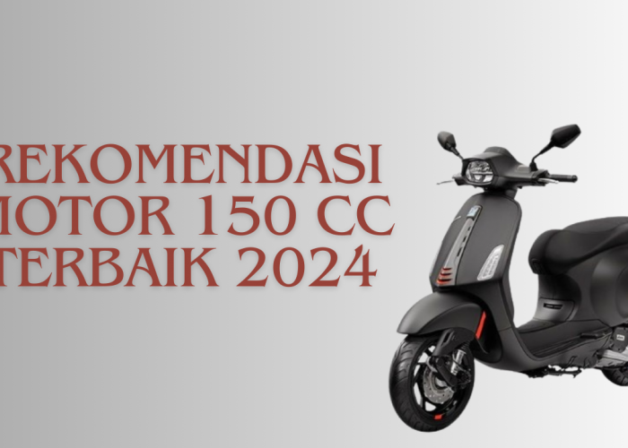 Tampilanya Keren dan Gagah! Inilah Rekomendasi Motor 150 cc Terbaik 2024, Segini Harganya