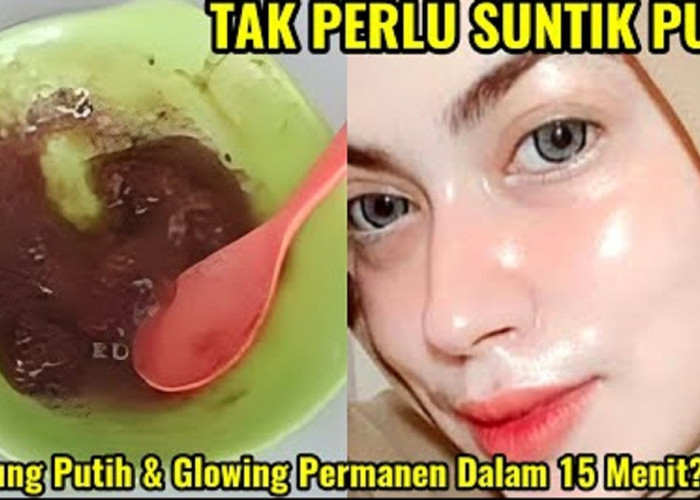 Begini Cara Memutihkan Wajah Secara Alami dan Cepat dalam Sehari, Pakai 3 Bahan Ini Bisa Glowing Awet Muda