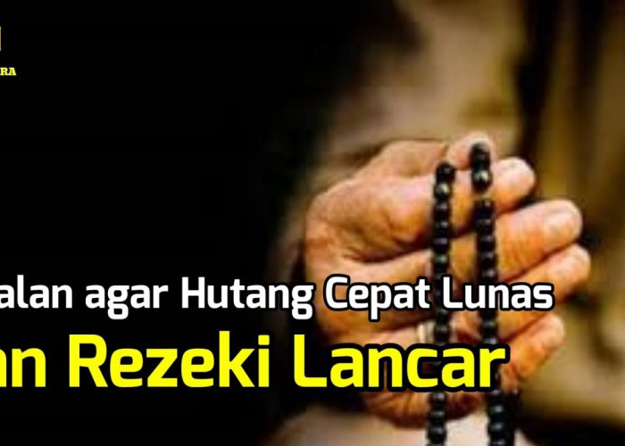 Amalan Dzikir Sunan Kalijaga Paling Mustajab! Rezeki Lancar dan Utang Lunas, Begini Caranya