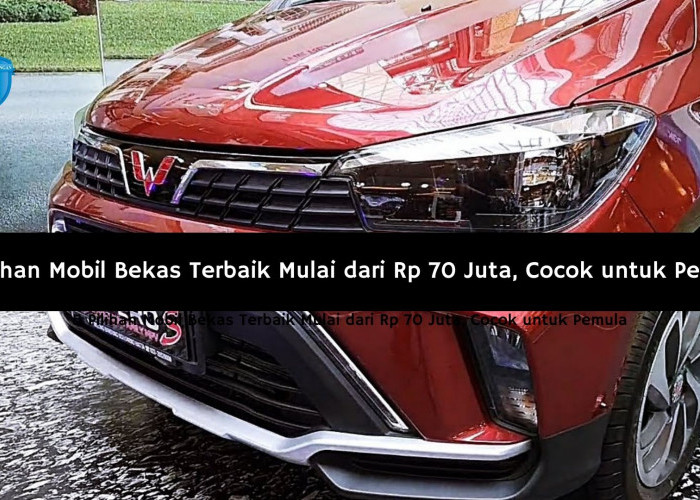 Bekas Tapi Keren! 5 Pilihan Mobil Bekas Terbaik Mulai dari Rp 70 Juta, Cocok untuk Pemula