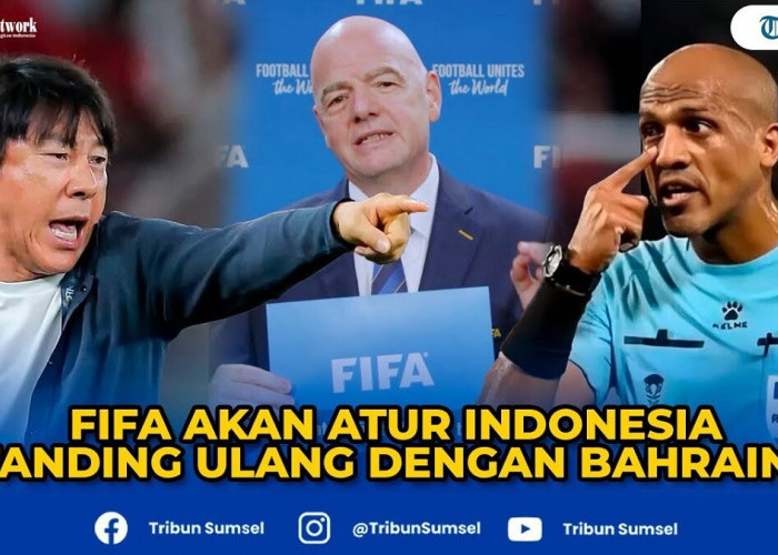 Usai Wasit Diduga Memihak Bahrain, FIFA Akan Atur Timnas Indonesia Tanding Ulang dengan Bahrain?