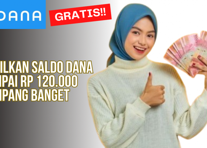 Saldo DANA Gratis Cair Sampai Rp 120.000 Hanya dengan Bermain Aplikasi Ini Saja, Bisa Sambil Rebahan