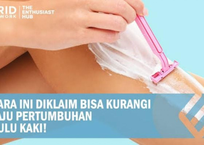 Inilah 5 Cara Menghilangkan Bulu Kaki Secara Permanen, Kulit Jadi Mulus Tanpa Takut Tumbuh Lagi