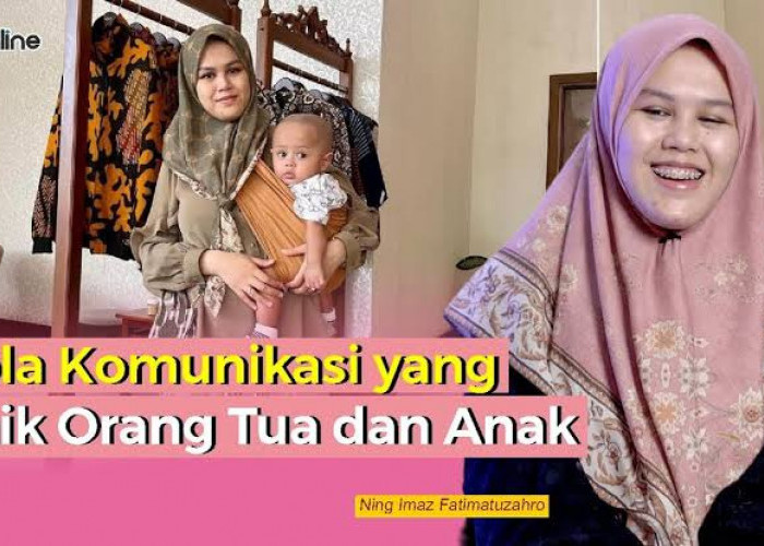 Cara Menerapkan Pola Komunikasi yang Baik pada Anak, dalam Setiap Fase Tumbuh Kembang Anak Menurut Ning Imaz