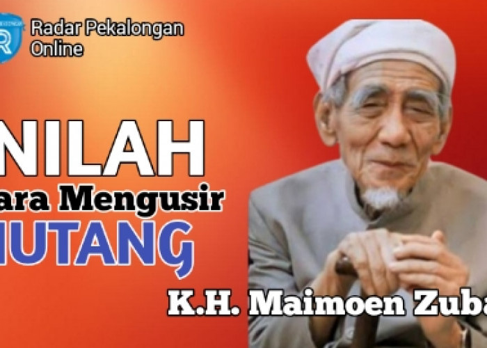 Inilah 2 Cara Mengusir Hutang Dengan Ijazah Mbah Moen atau K.H. Maimoen Zubair, Cukup Dengan Wirid!