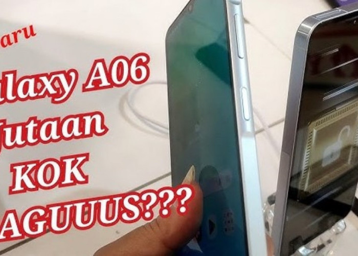 Hp Murah 1 Jutaan, Inilah Kelebihan dari Hp Samsung Galaxy A06 yang Wajib Kalian Ketahui!