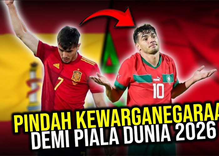 Demi Piala Dunia 2026, Inilah 10 Pemain Top Dunia yang Pindah Kewarganegaraan di Tahun 2024!