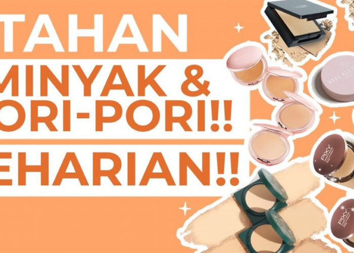 4 Merk Bedak untuk Menutupi Pori-Pori Besar, Bikin Wajah Glowing!