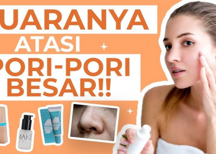 5 Rekomendasi Primer untuk Menyamarkan Pori-Pori Wajah, Bikin Makeup Tahan Lama Seharian!