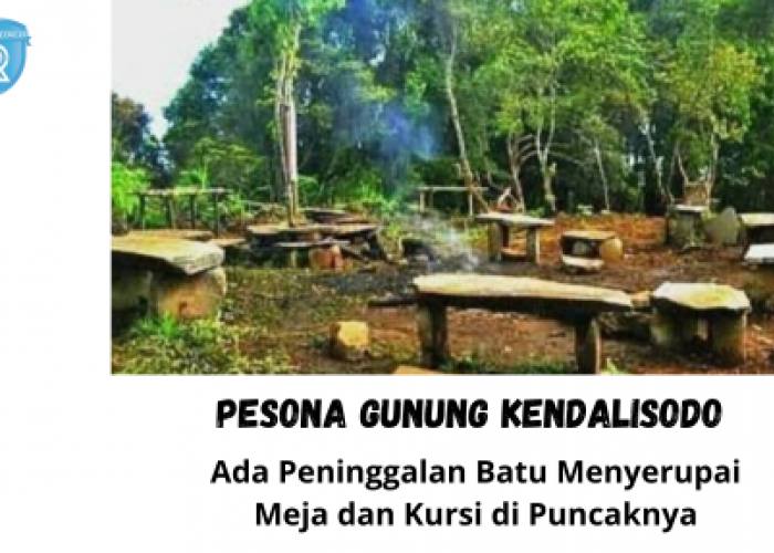 Pesona Gunung Kendalisodo di Petungkriyono, Ada Peninggalan Berupa Batu yang Tertata Rapi