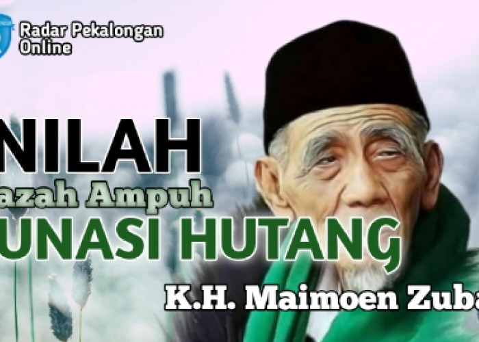 Mau Tahu Ijazah Ampuh Lunasi Hutang dari Mbah Moen atau K.H. Maimoen Zubair? Cukup Amalkan Ini