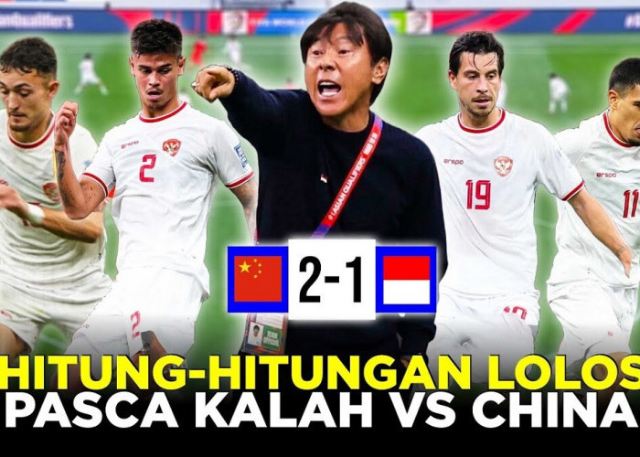 Hitung-hitungan Peluang Timnas Indonesia Lolos Piala Dunia 2026 Setelah Kalah di Kandang China