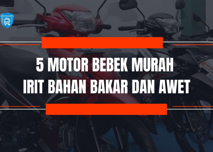 5 Motor Bebek Murah yang Dikenal Irit Bahan Bakar dan Awet untuk Berkendara Hemat