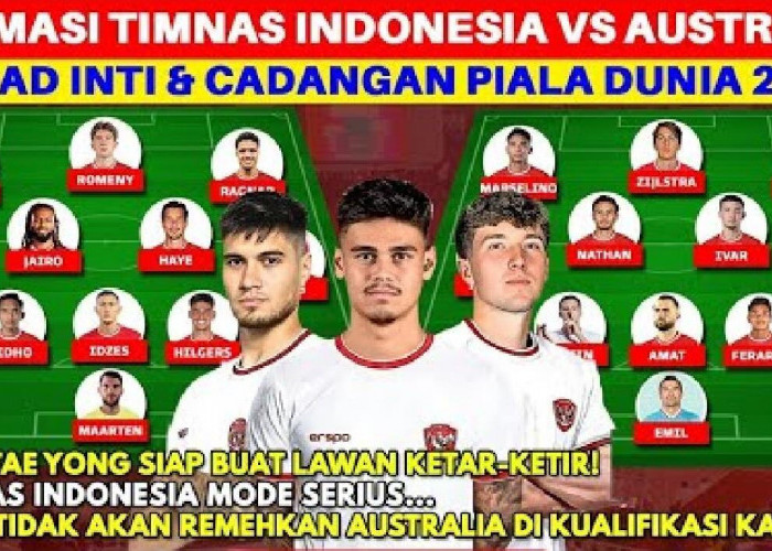 FULL NATURALISASI! Inilah Kedalaman Skuad Timnas Indonesia vs Australia di Kualifikasi Piala Dunia 2026