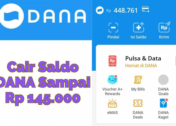 Hasilkan Saldo DANA Gratis Sampai Rp 145.000 dengan Cara Ini, Dijamin Langsung Cair ke Dompet Elektronikmu