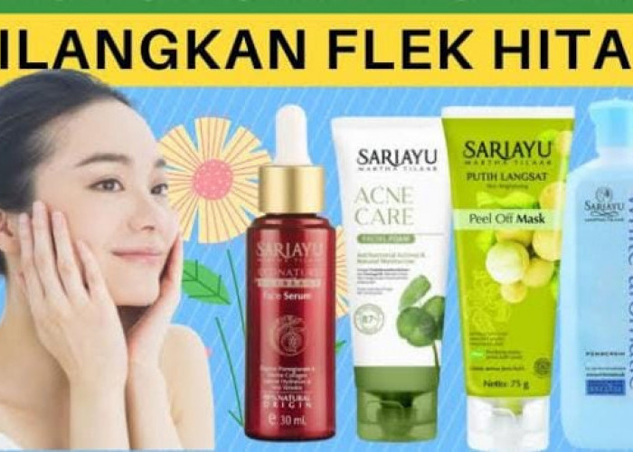 6 Produk Sariayu Terbaik untuk Flek Hitam 2023, Skincare Murah Efektif Bikin Wajah Glowing dan Mulus Merata