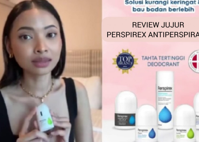 Review Jujur Perspirex Antiperspirant Jadi Tahta Tertinggi Deodorant, Sekali Oles Usir Bau Badan Berhari-hari!