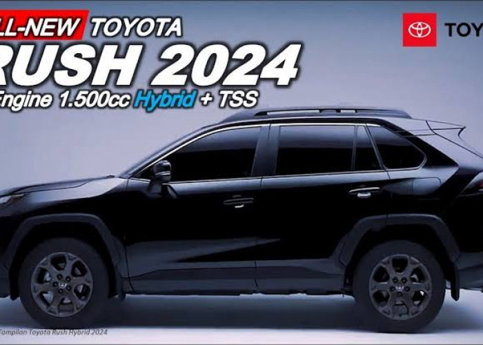 All New Toyota Rush 2024 Ditawarkan dengan Desain yang Lebih Dinamis dan Mesin Semakin Galak!