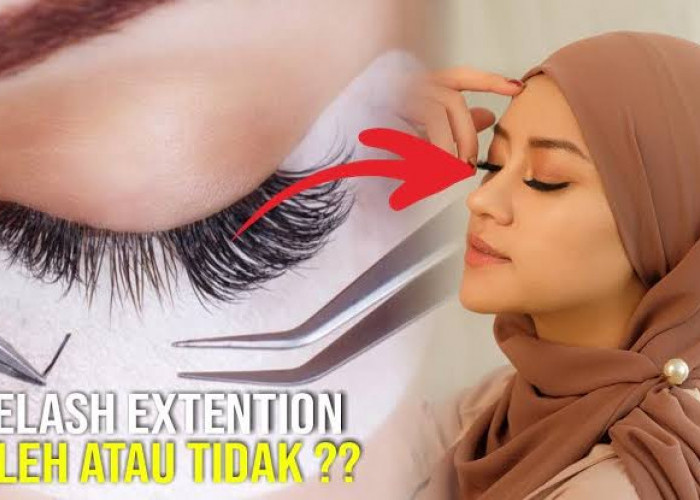Mau Tampil Cetar saat Lebaran dengan Eyelash Extension? Yuk Pahamai Dulu Hukum Eyelash Extension dalam Islam