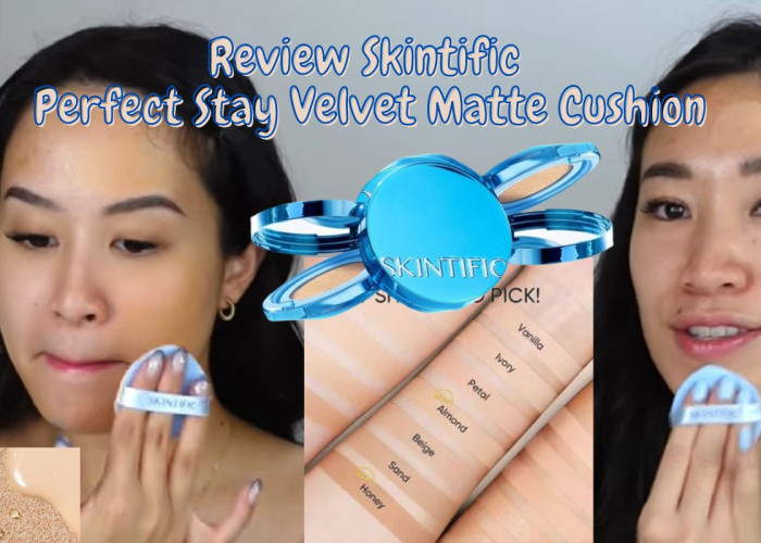 Review Skintific Perfect Stay Velvet Matte Cushion yang Full Coverage dan Oil Contro 12 jam, Minim Oksidasi!