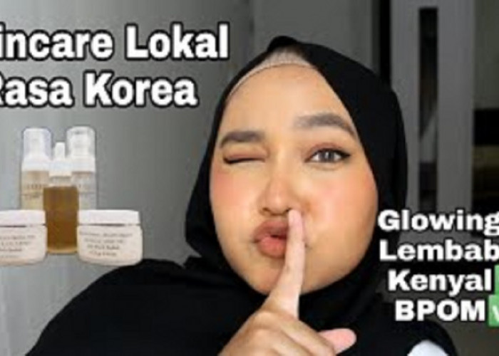 4 Skincare Lokal untuk Kulit Mulus ala Cewek Korea, Kulit Glowing Minim Budget