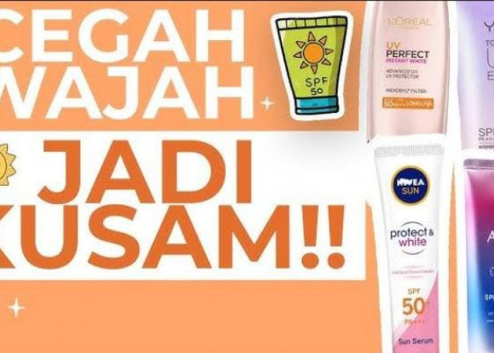 4 Sunscreen Terbaik untuk Kulit Kusam, Bikin Wajah Glowing dan Mulus Tanpa Efek White Cast