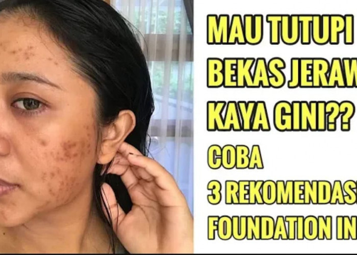 3 Merk Foundation yang Bagus untuk Menutupi Flek Hitam dan Mengecilkan Pori-Pori, Tahan Keringat Seharian