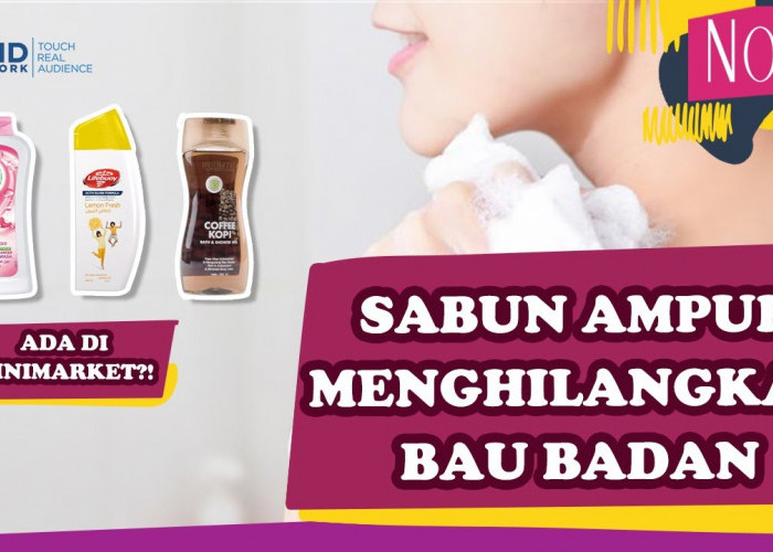 3 Sabun Mandi Penghilang Bau Badan Mulai 4 Ribuan, Hasilnya Badan Wangi Tahan Lama Tersedia di Minimarket 