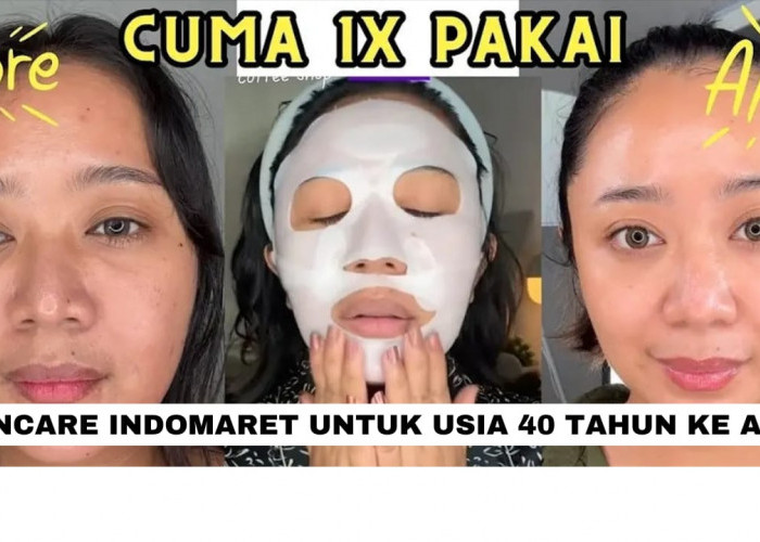 4 Skincare Indomaret untuk Usia 40 Tahun Ke Atas, Wajah jadi Glowing Tanpa Flek Hitam Dalam Pemakaian Pertama