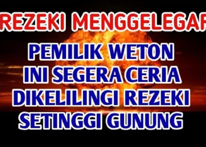 Tak Perlu Kerja Keras bagai Kuda, Pemilik Weton Ini Akan Dilimpahi Rezeki Besar, Kamu Termasuk Gak Ya?