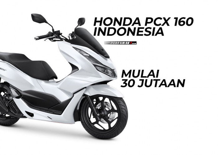 Gagah dan Mewah! Inilah Spesifikasi dan Harga Motor Honda PCX 160 Terbaru, Tampilan Lebih Garang