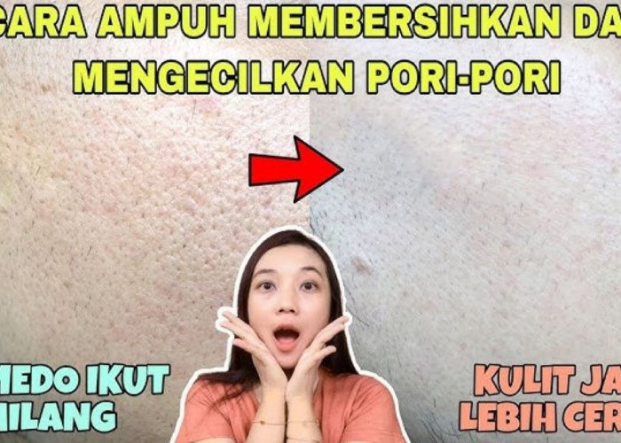 Beauty Hack Membersihkan Pori-Pori Agar Tampilannya Mengecil dengan 1 Bahan Alami Saja