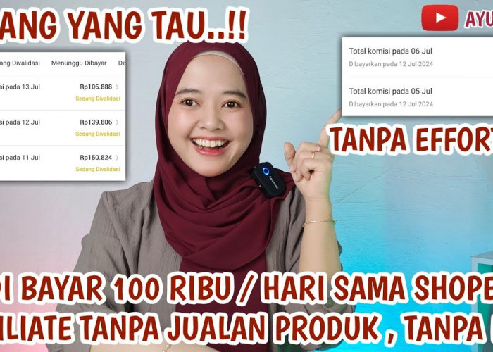 Sehari Bisa Dibayar 100 Ribu, Inilah Cara Mendapatkan Uang dari Shopee Affiliate, Yuk Cobain Gampang Kok