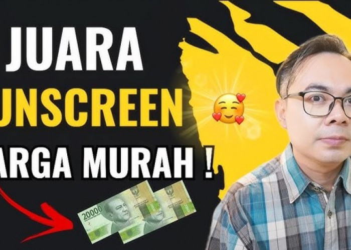 4 Merk Sunscreen Low Budget untuk Melindungi Kulit dari Paparan Sinar UV