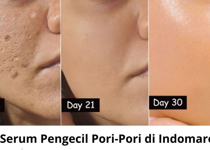 5 Serum Pengecil Pori-Pori di Indomaret, Cocok untuk Usia 40 Tahun ke Atas Agar Glowing dan Mulus Awet Muda