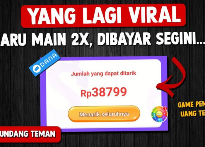 Game Penghasil Uang 2025 Tanpa Undang Teman, Simak Cara Mendapatkan Saldo DANA Gratis Berikut